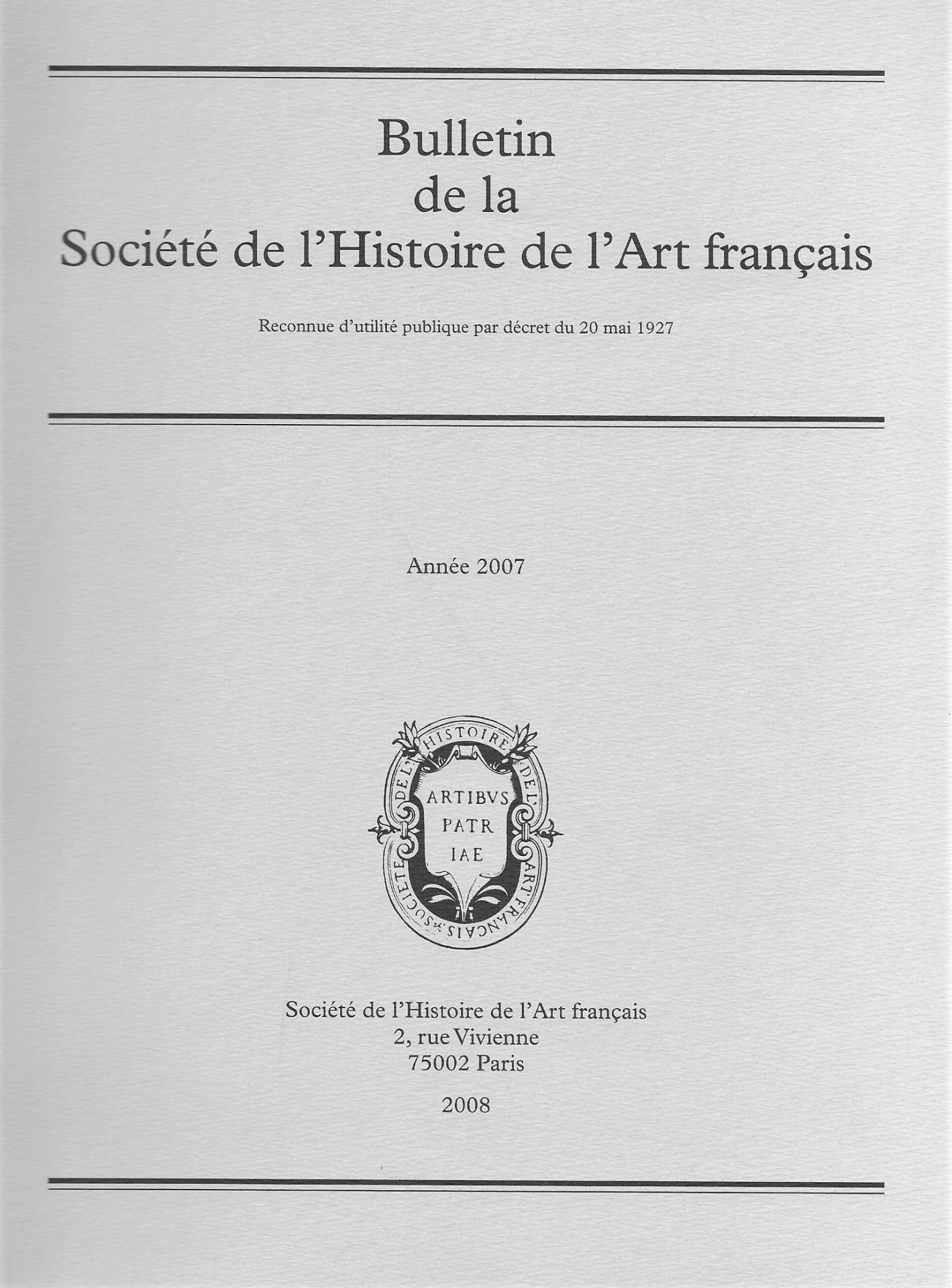 Bulletin de la Société de l'Histoire de l'Art français, année 2007, 2008