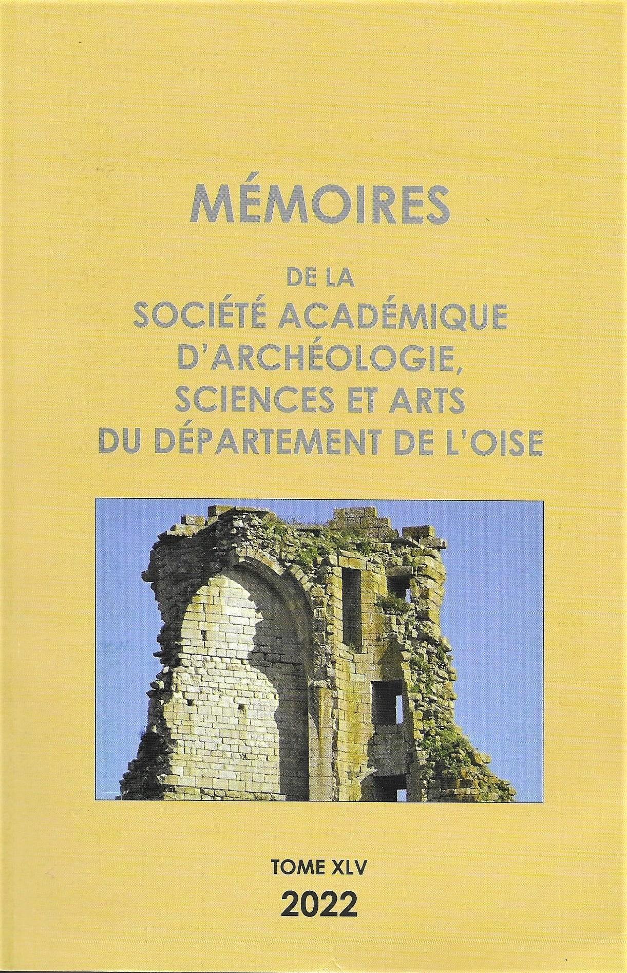 Mémoires de la Société académique de l'Oise, t. XLV, 2022, parution mai 2023.