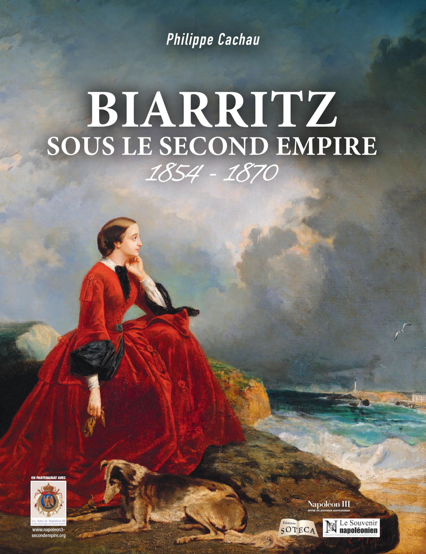 Biarritz sous le Second Empire, édition Soteca, 2020