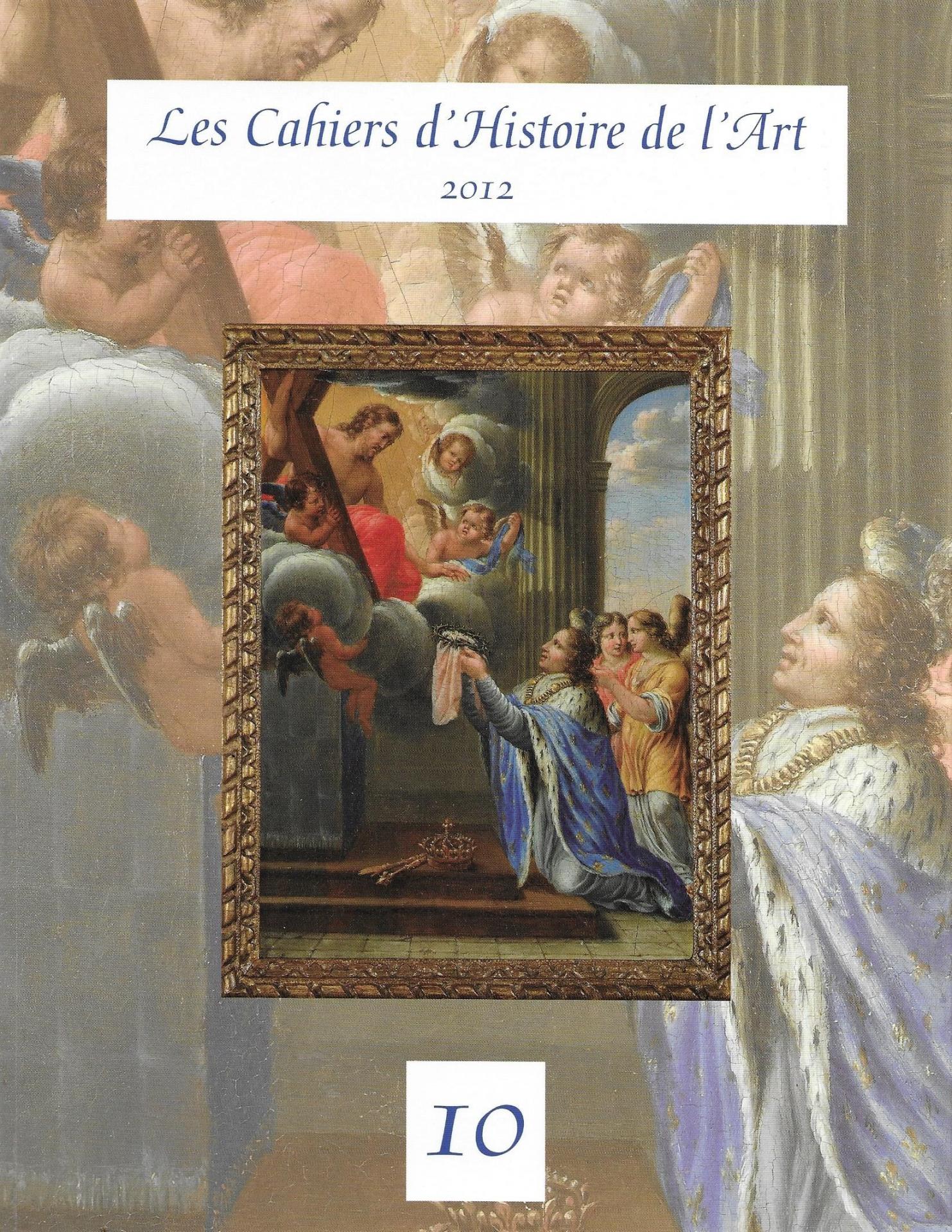 Les Cahiers d'Histoire de l'Art, n° 10, 2012
